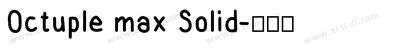Octuple max Solid字体转换